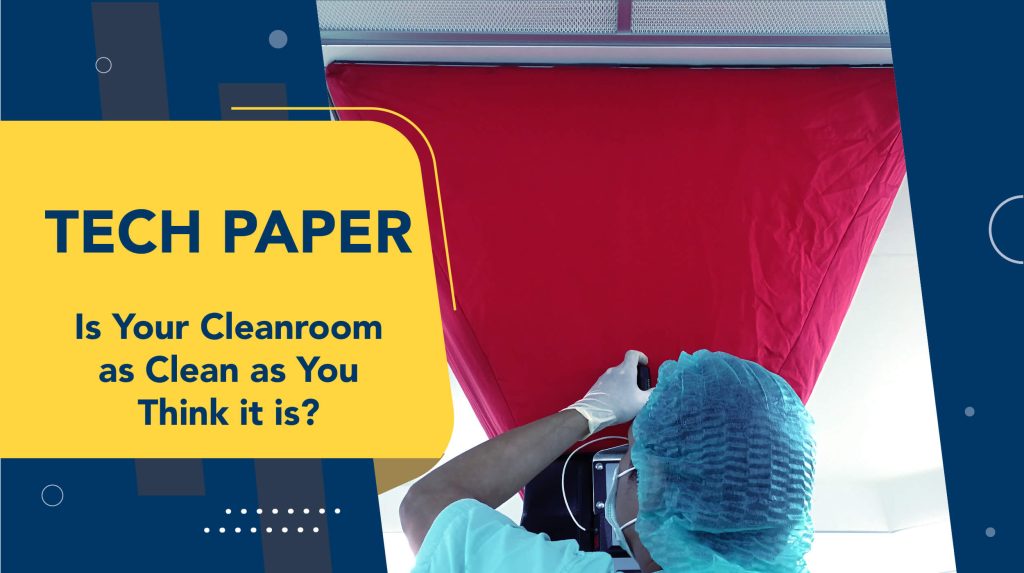 is your cleanroom as clean as you think it is